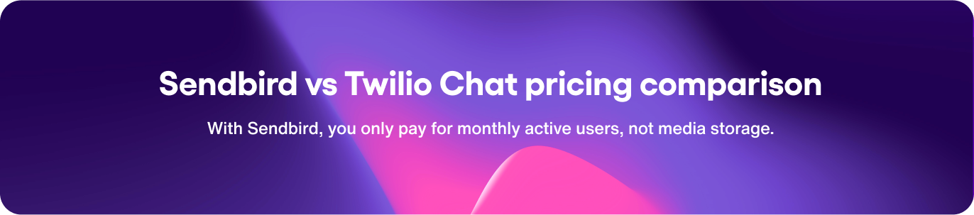 Sendbird vs Twilio pricing